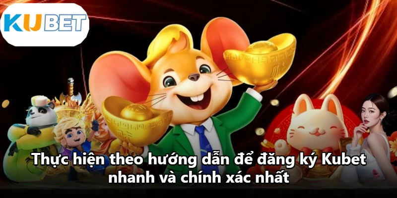 Thực hiện theo hướng dẫn để đăng ký Kubet nhanh và chính xác nhất Thực hiện theo hướng dẫn để đăng ký Kubet nhanh và chính xác nhất